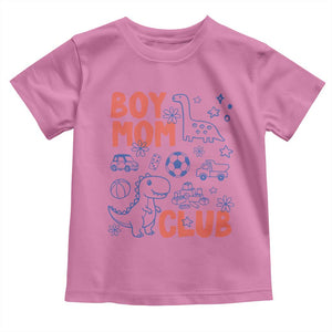 Boy Mom Club Toddler T Shirt Mom Of Boys Dinosaur Kids Toy Doodles TS11 Azalea Print Your Wear