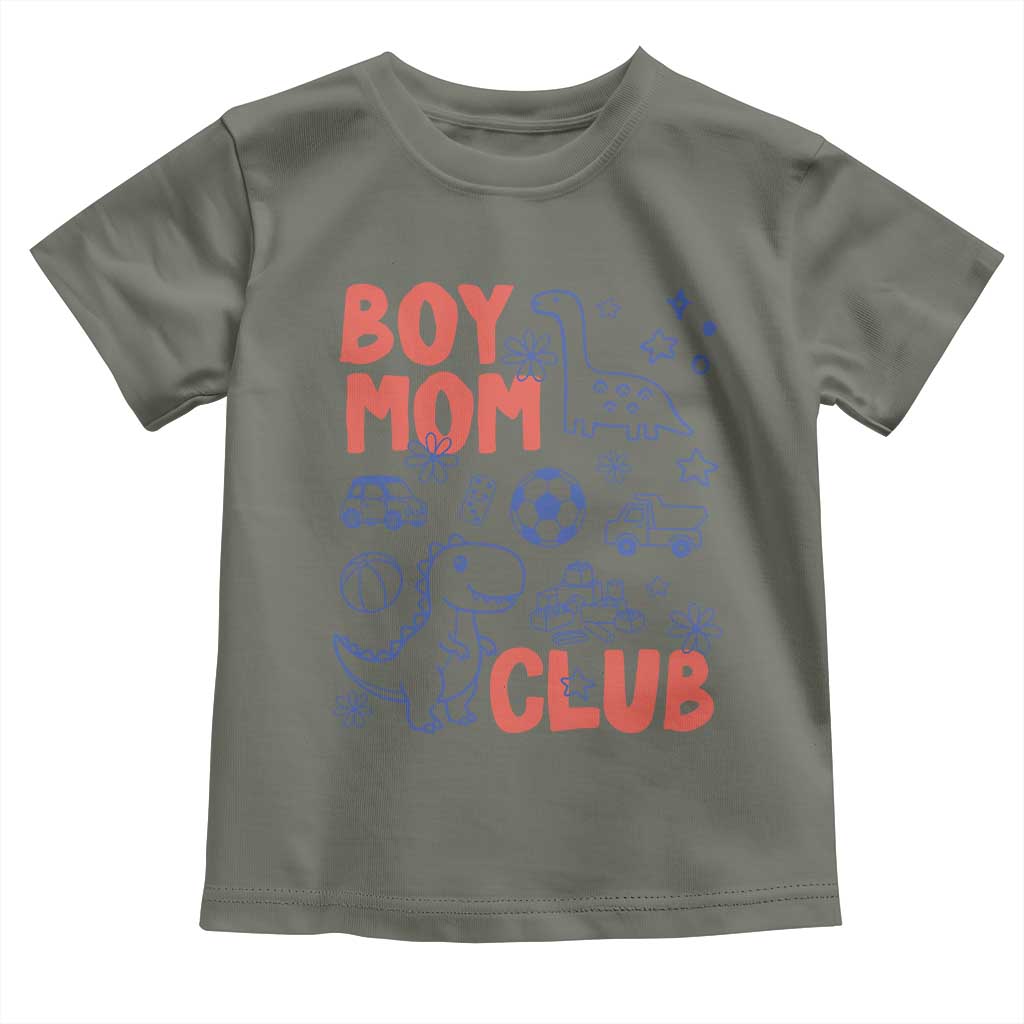 Boy Mom Club Toddler T Shirt Mom Of Boys Dinosaur Kids Toy Doodles TS11 Military Green Print Your Wear