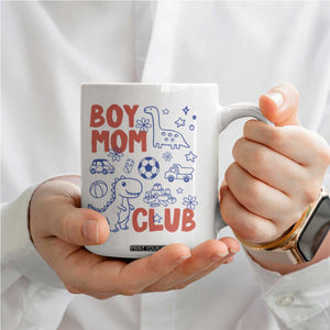 Boy Mom Club Coffee Mug Mom Of Boys Dinosaur Kids Toy Doodles TS11 Print Your Wear