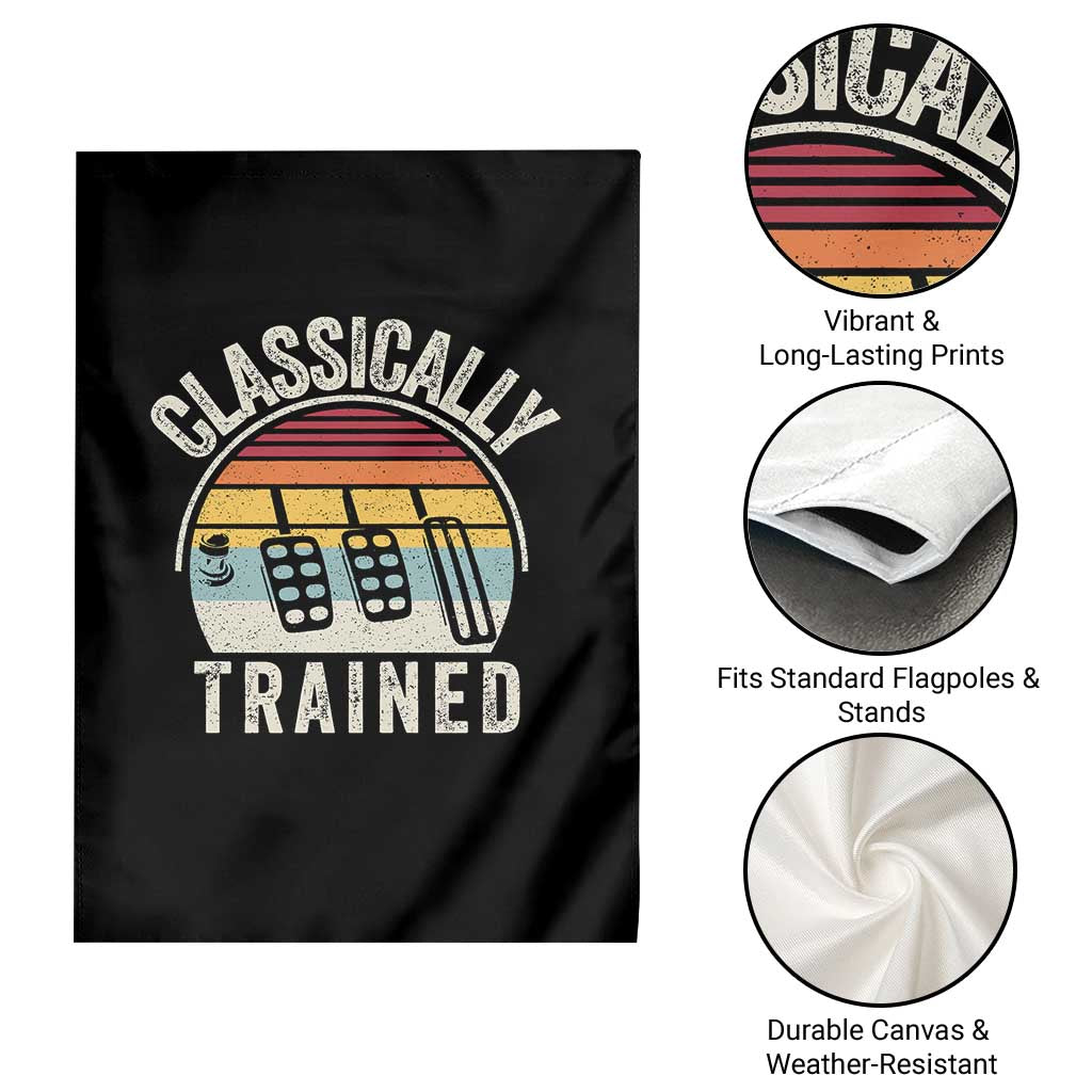 Classically Trained Car Garden Flag Funny Manual Transmission Driver TS11 Print Your Wear