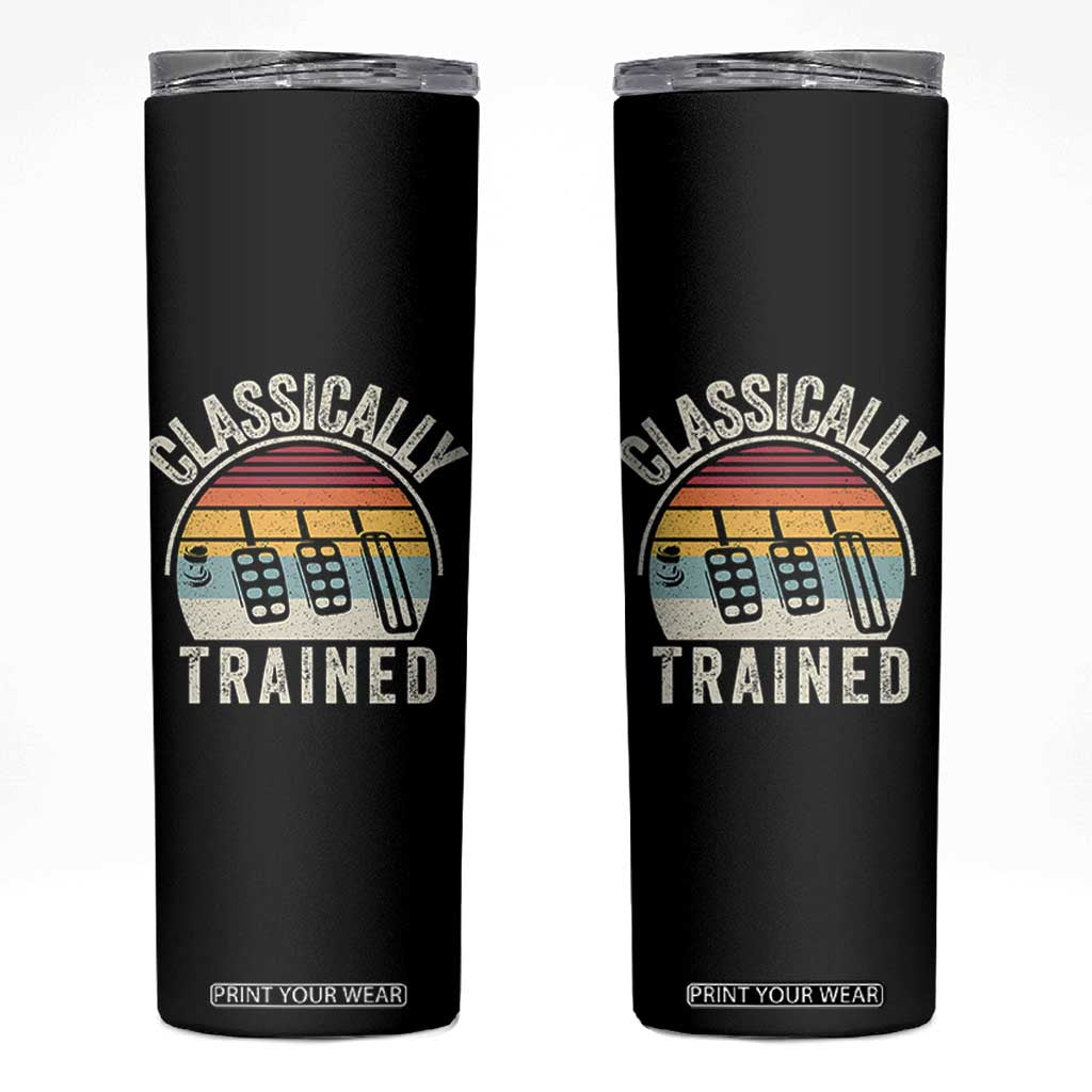 Classically Trained Car Skinny Tumbler Funny Manual Transmission Driver TS11 Black Print Your Wear