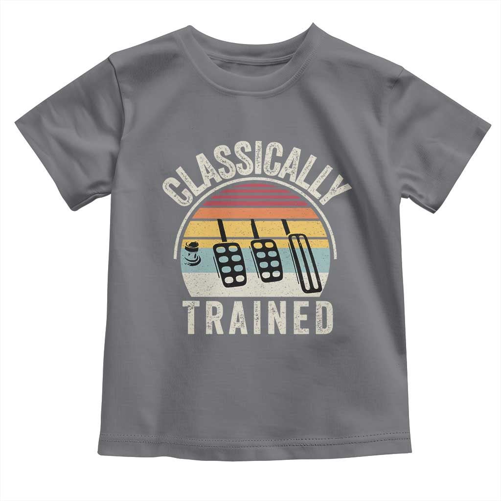 Classically Trained Car Toddler T Shirt Funny Manual Transmission Driver TS11 Charcoal Print Your Wear