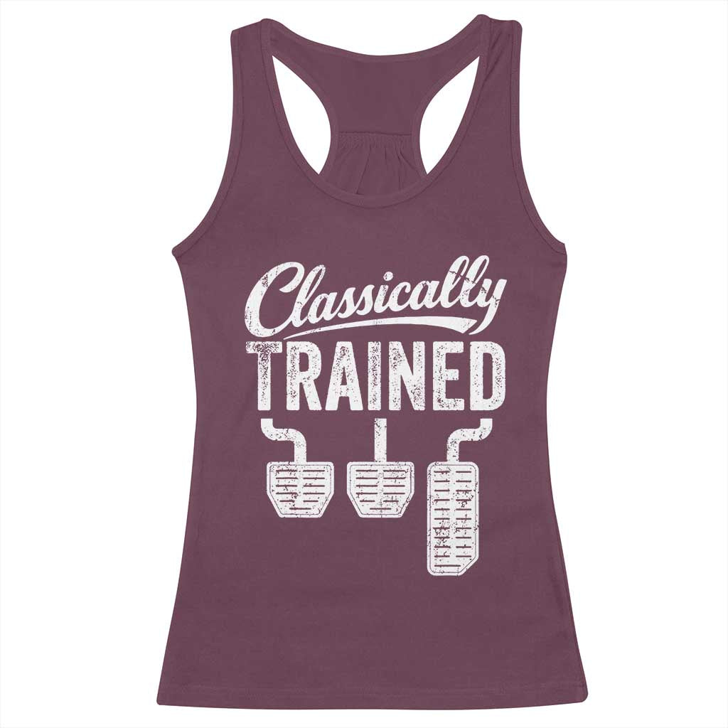 Classically Trained Manual Car Racerback Tank Top Pedals Driving Humor TS11 Maroon Print Your Wear