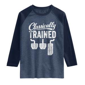 Classically Trained Manual Car Raglan Shirt Pedals Driving Humor TS11 Heather Denim Navy Print Your Wear