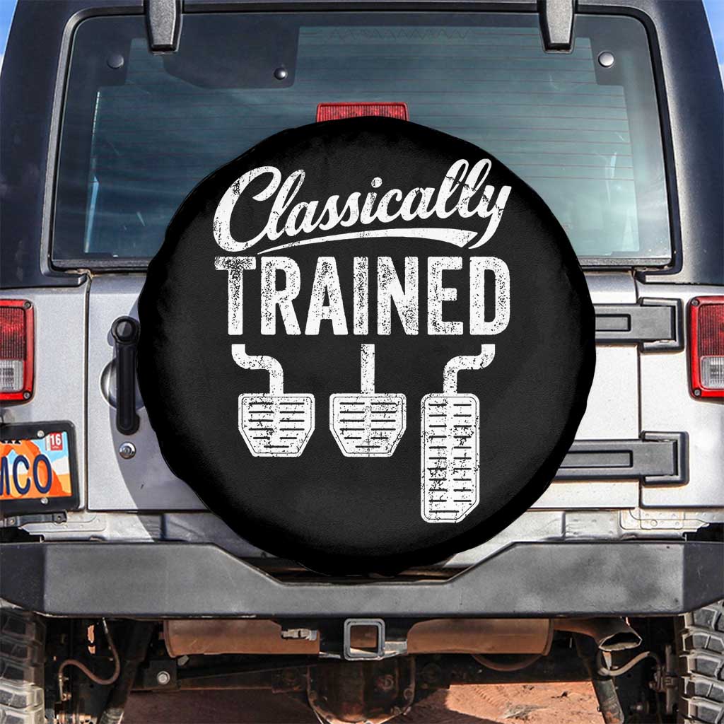Classically Trained Manual Car Spare Tire Cover Pedals Driving Humor TS11 No hole Black Print Your Wear
