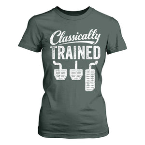Classically Trained Manual Car T Shirt For Women Pedals Driving Humor TS11 Dark Forest Green Print Your Wear