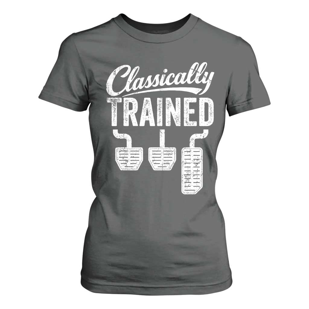 Classically Trained Manual Car T Shirt For Women Pedals Driving Humor TS11 Dark Heather Print Your Wear