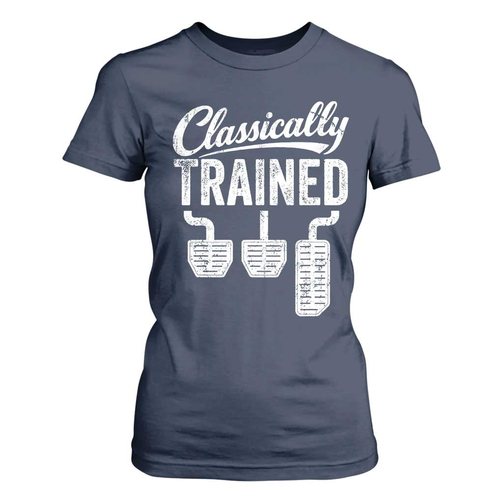 Classically Trained Manual Car T Shirt For Women Pedals Driving Humor TS11 Navy Print Your Wear