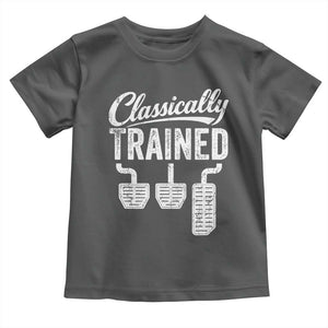 Classically Trained Manual Car Toddler T Shirt Pedals Driving Humor TS11 Dark Heather Print Your Wear