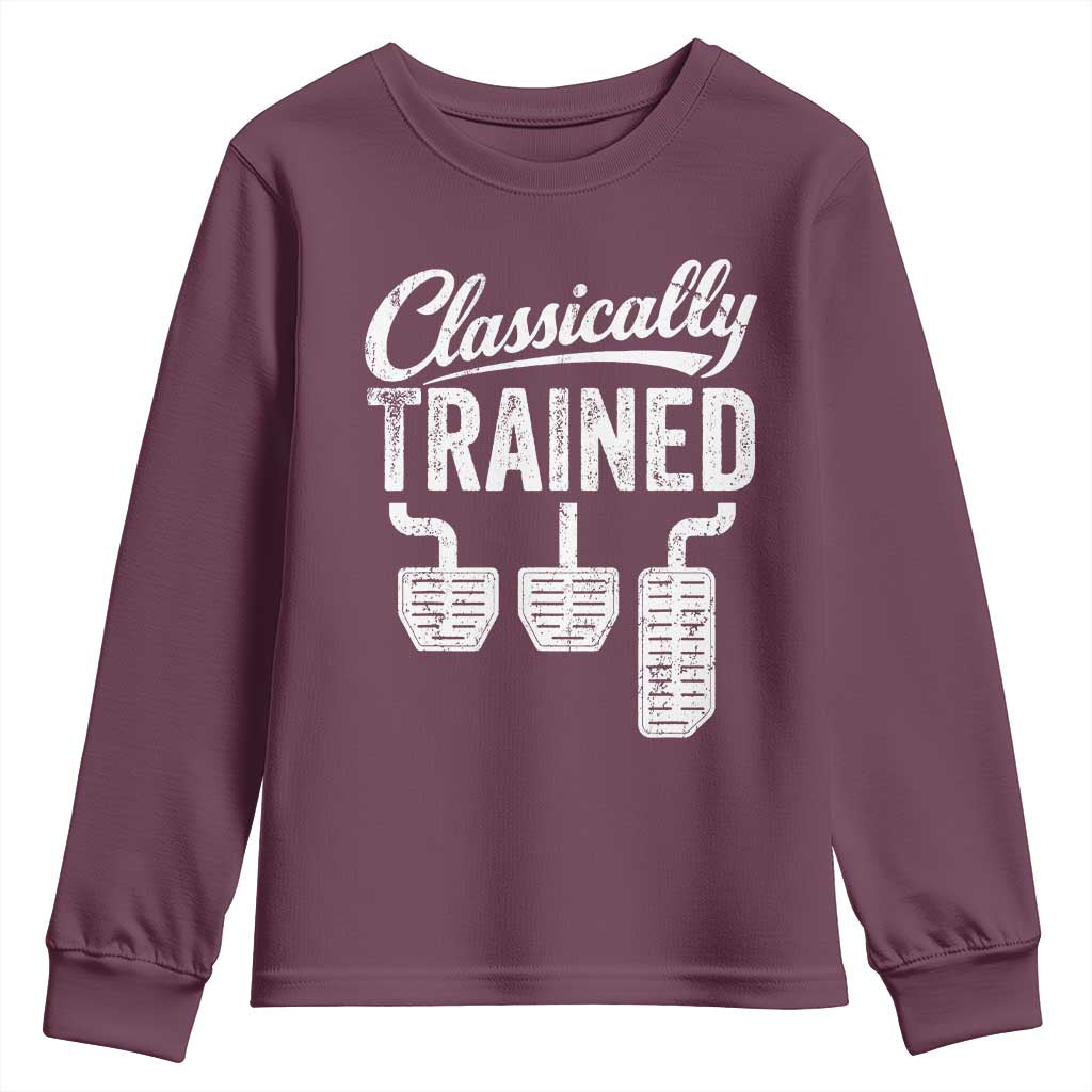 Classically Trained Manual Car Youth Sweatshirt Pedals Driving Humor TS11 Maroon Print Your Wear
