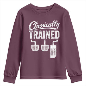 Classically Trained Manual Car Youth Sweatshirt Pedals Driving Humor TS11 Maroon Print Your Wear