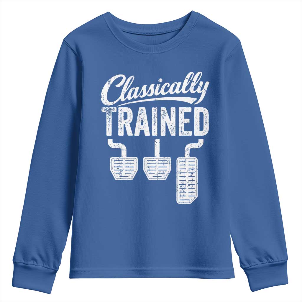 Classically Trained Manual Car Youth Sweatshirt Pedals Driving Humor TS11 Royal Blue Print Your Wear