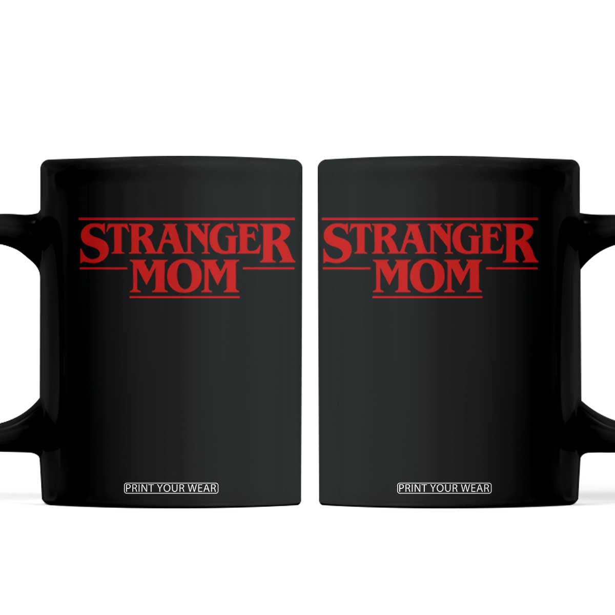 Stranger Mom Coffee Mug Funny Mothers Day Movie Gift TS11 Black Print Your Wear