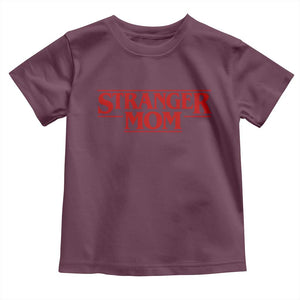 Stranger Mom Toddler T Shirt Funny Mothers Day Movie Gift TS11 Maroon Print Your Wear