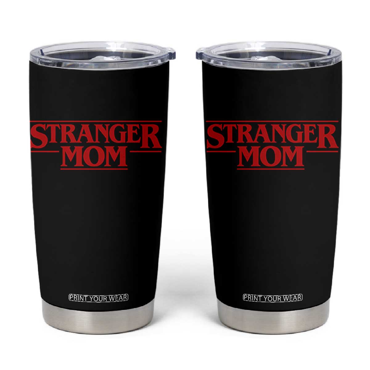 Stranger Mom Tumbler Cup Funny Mothers Day Movie Gift TS11 Black Print Your Wear