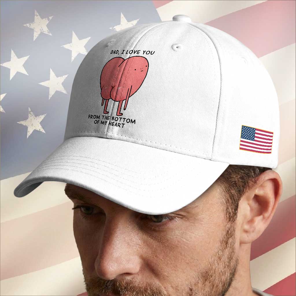 Dad I Love You From The Bottom Of My Heart Baseball Cap Fathers Day Gifts