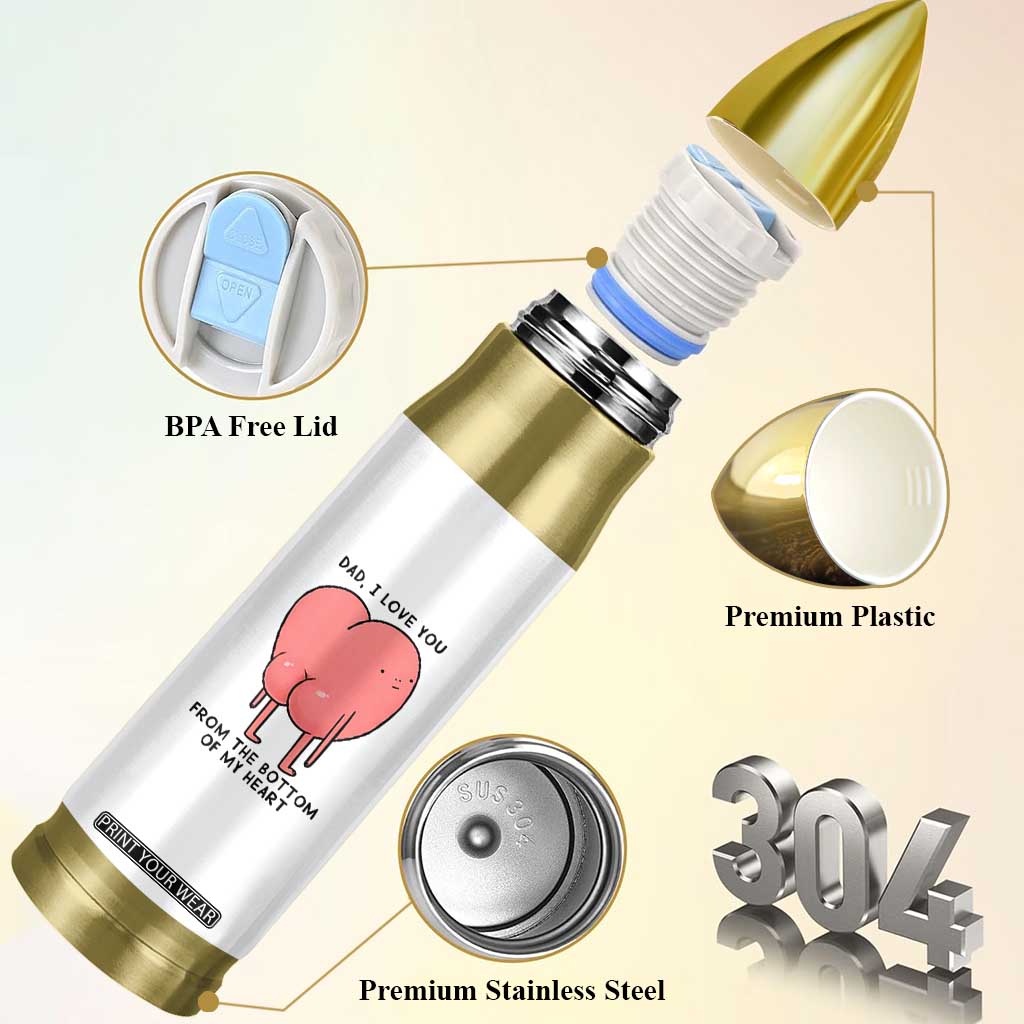 Dad I Love You From The Bottom Of My Heart Bullet Tumbler Fathers Day Gifts