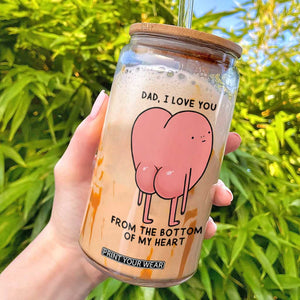 Dad I Love You From The Bottom Of My Heart Glass Can Fathers Day Gifts