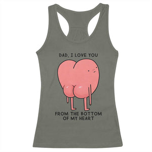 Dad I Love You From The Bottom Of My Heart Racerback Tank Top Fathers Day Gifts