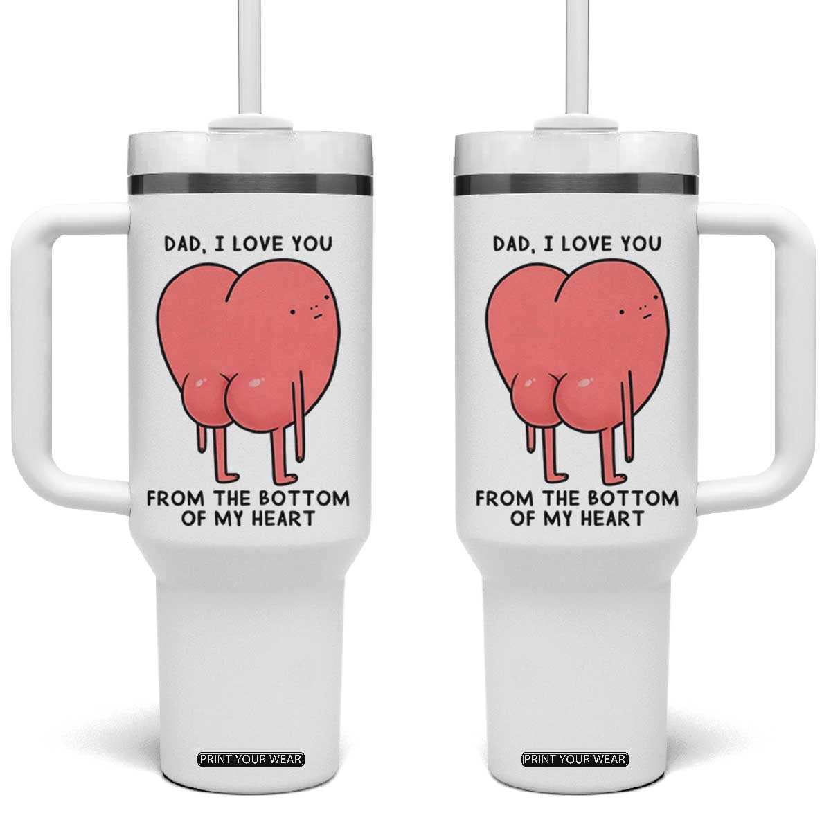 Dad I Love You From The Bottom Of My Heart Tumbler With Handle Fathers Day Gifts