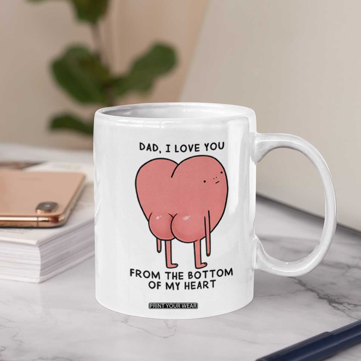 Dad I Love You From The Bottom Of My Heart Coffee Mug Fathers Day Gifts