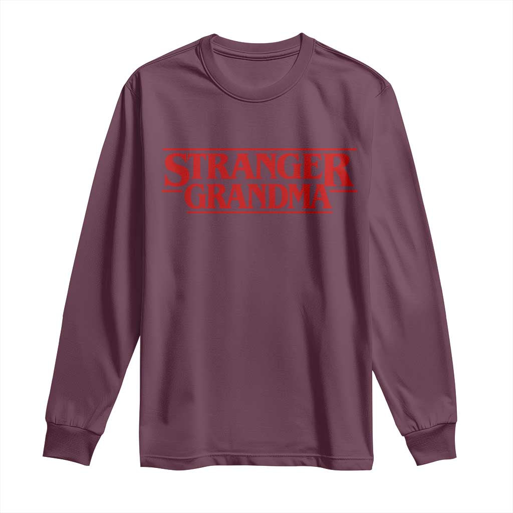Stranger Grandma Long Sleeve Shirt Funny Grandmother Movie Gift TS11 Maroon Print Your Wear