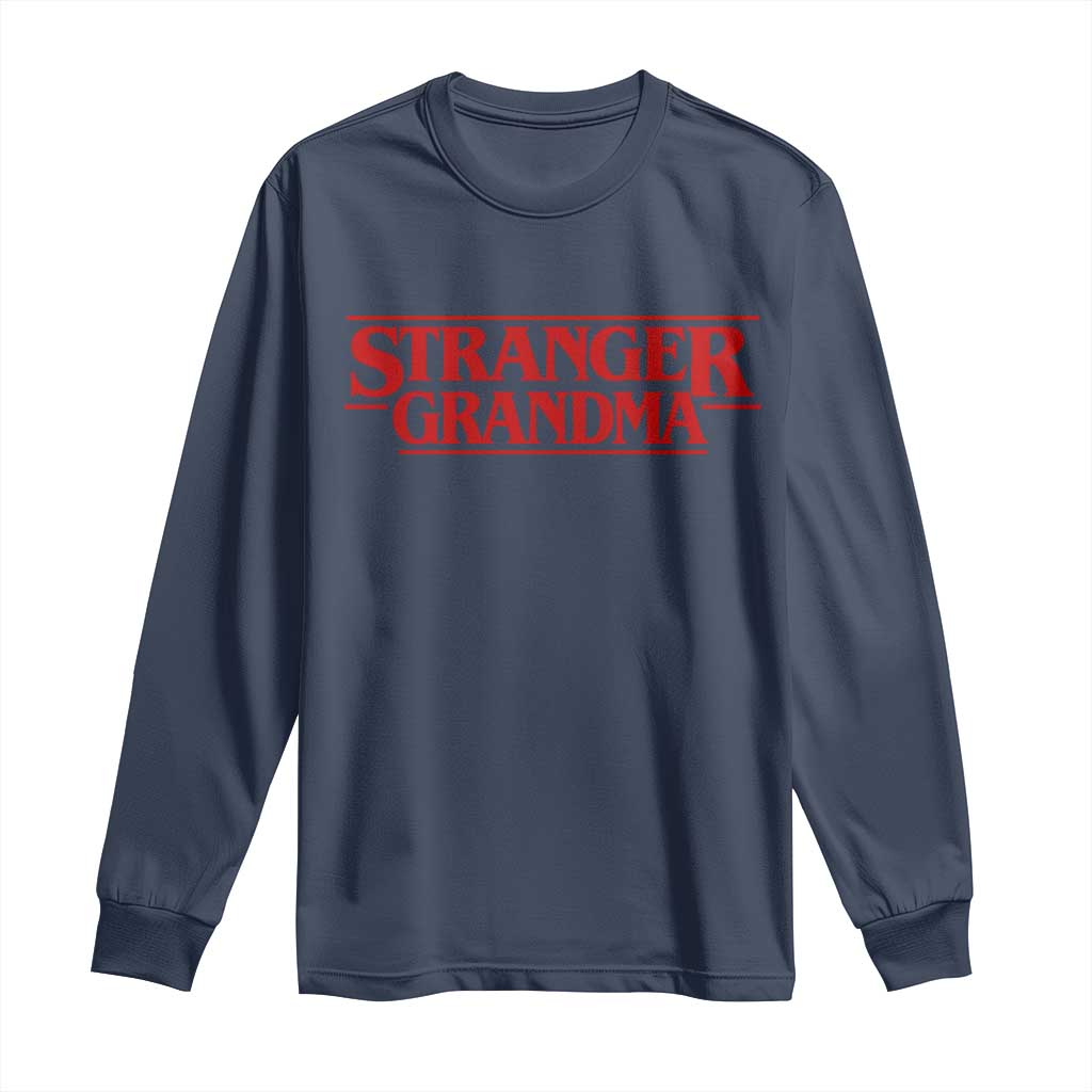 Stranger Grandma Long Sleeve Shirt Funny Grandmother Movie Gift TS11 Navy Print Your Wear