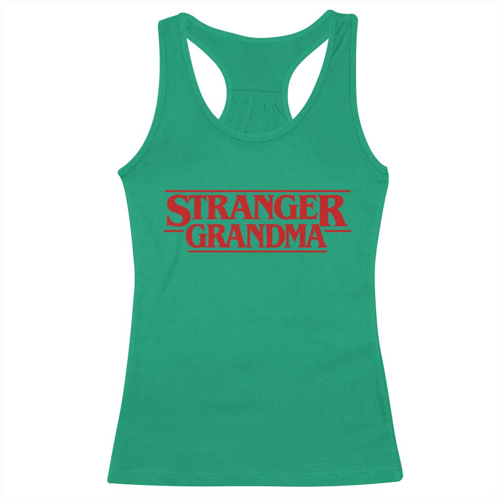 Stranger Grandma Racerback Tank Top Funny Grandmother Movie Gift TS11 Irish Green Print Your Wear