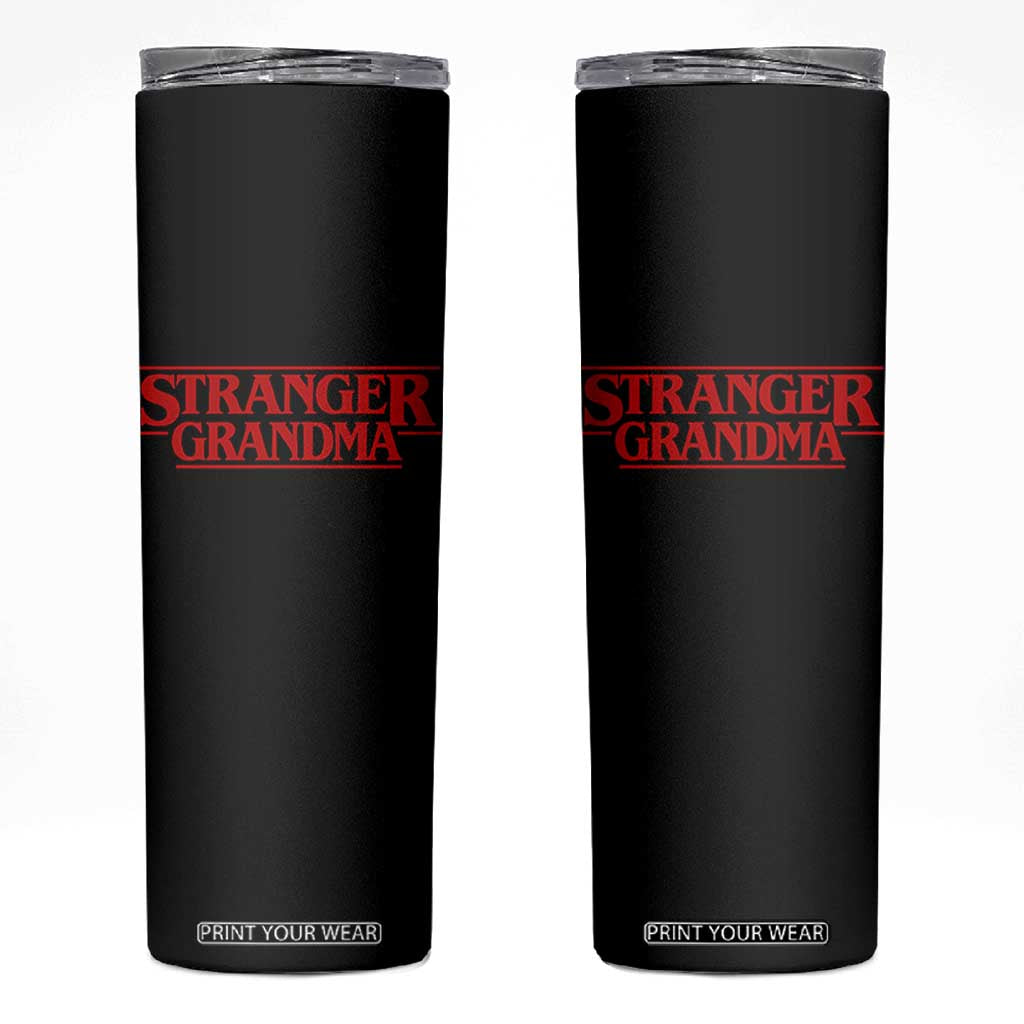 Stranger Grandma Skinny Tumbler Funny Grandmother Movie Gift TS11 Black Print Your Wear