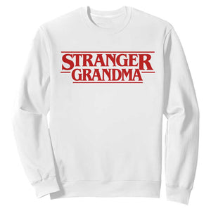 Stranger Grandma Sweatshirt Funny Grandmother Movie Gift TS11 White Print Your Wear