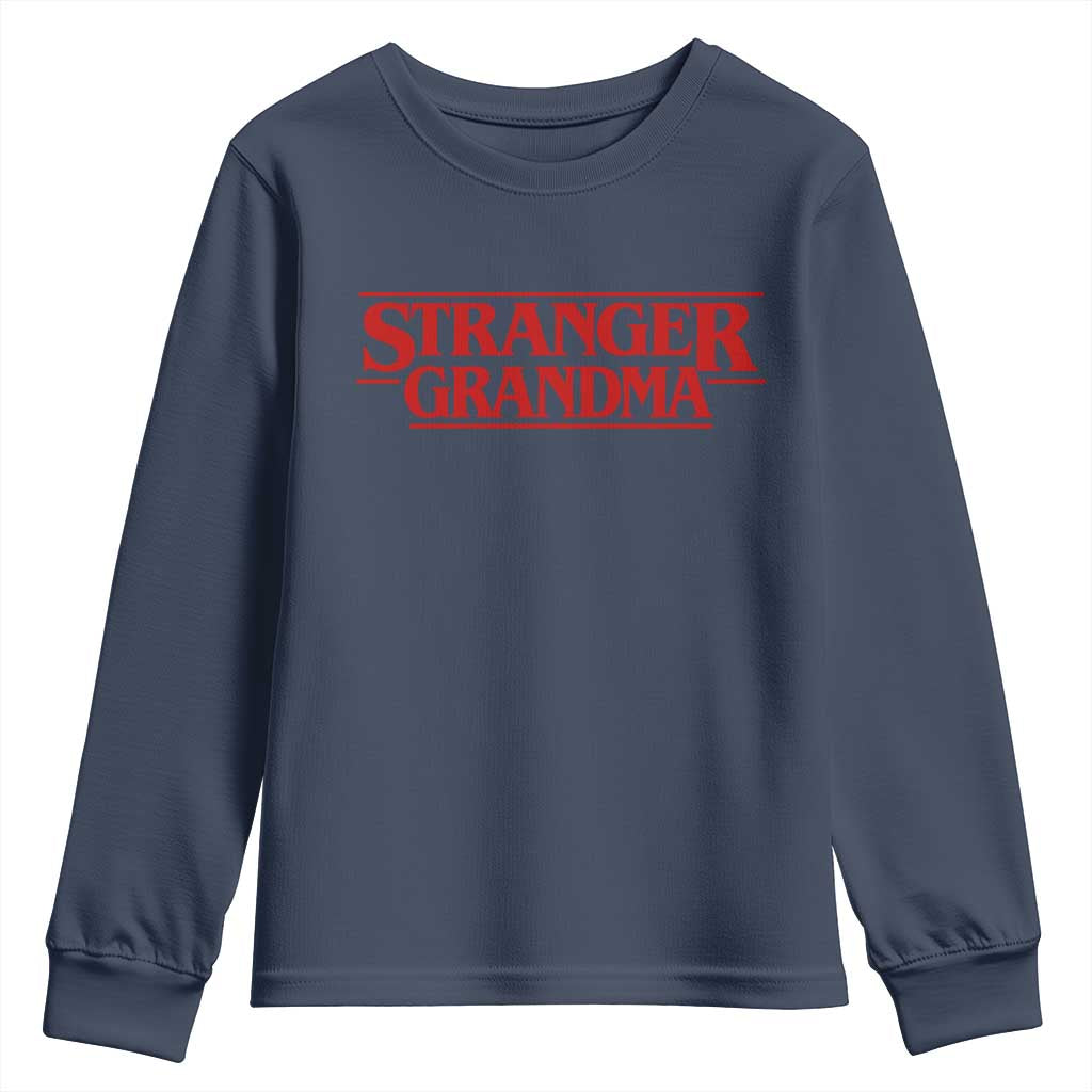 Stranger Grandma Youth Sweatshirt Funny Grandmother Movie Gift TS11 Navy Print Your Wear