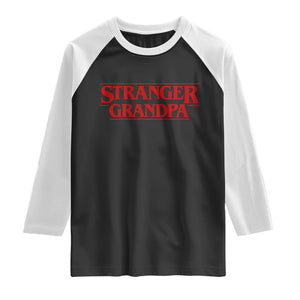 Stranger Grandpa Raglan Shirt Funny Grandfather Movie Gift TS11 Black White Print Your Wear