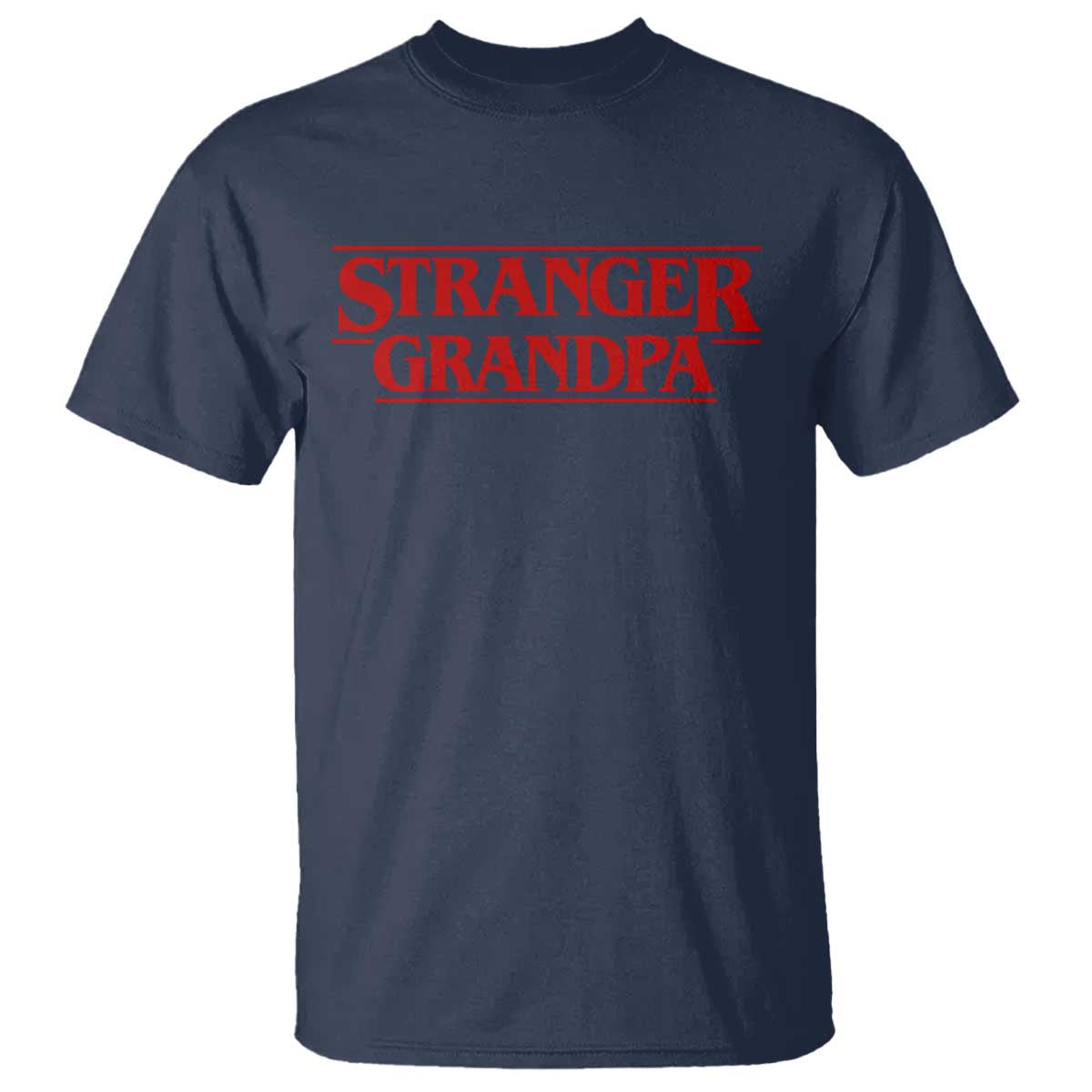 Stranger Grandpa T Shirt Funny Grandfather Movie Gift TS11 Navy Print Your Wear
