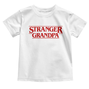 Stranger Grandpa Toddler T Shirt Funny Grandfather Movie Gift TS11 White Print Your Wear