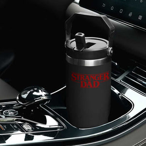 Stranger Dad Flip Straw Tumbler Funny Fathers Day Movie Gift TS11 Print Your Wear