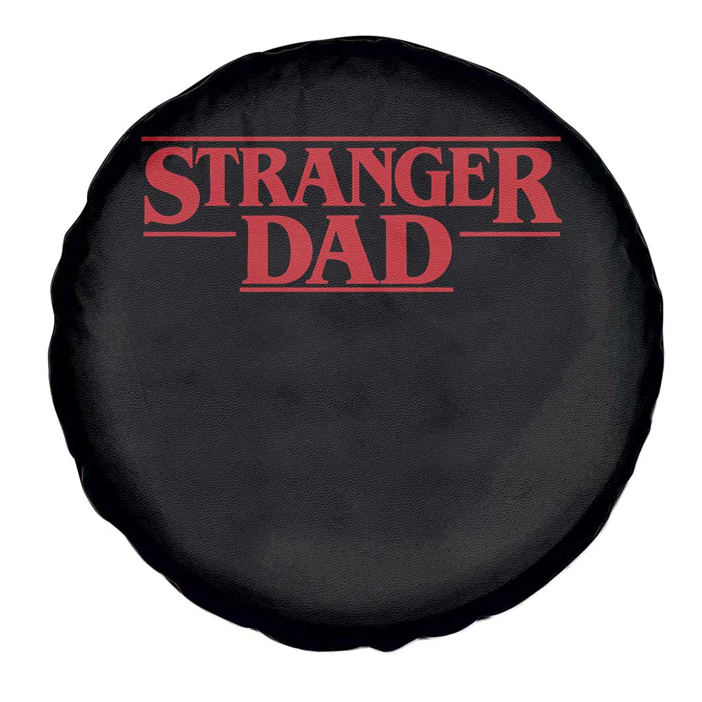 Stranger Dad Spare Tire Cover Funny Fathers Day Movie Gift TS11 Print Your Wear