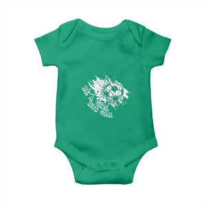 Soccer Lover Baby Onesie Be A Girl With Goals Football Funny Sayings TS11 Irish Green Print Your Wear