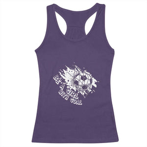 Soccer Lover Racerback Tank Top Be A Girl With Goals Football Funny Sayings TS11 Purple Print Your Wear
