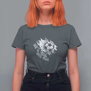Soccer Lover T Shirt For Women Be A Girl With Goals Football Funny Sayings TS11 Dark Heather Print Your Wear