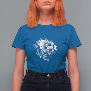Soccer Lover T Shirt For Women Be A Girl With Goals Football Funny Sayings TS11 Royal Blue Print Your Wear