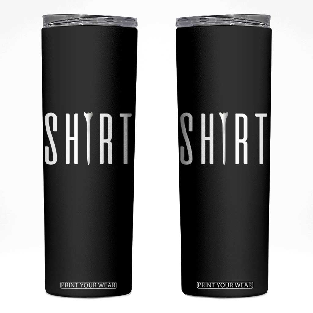 Golf Lover Skinny Tumbler Funny Tee Shirt Golfing TS11 Black Print Your Wear