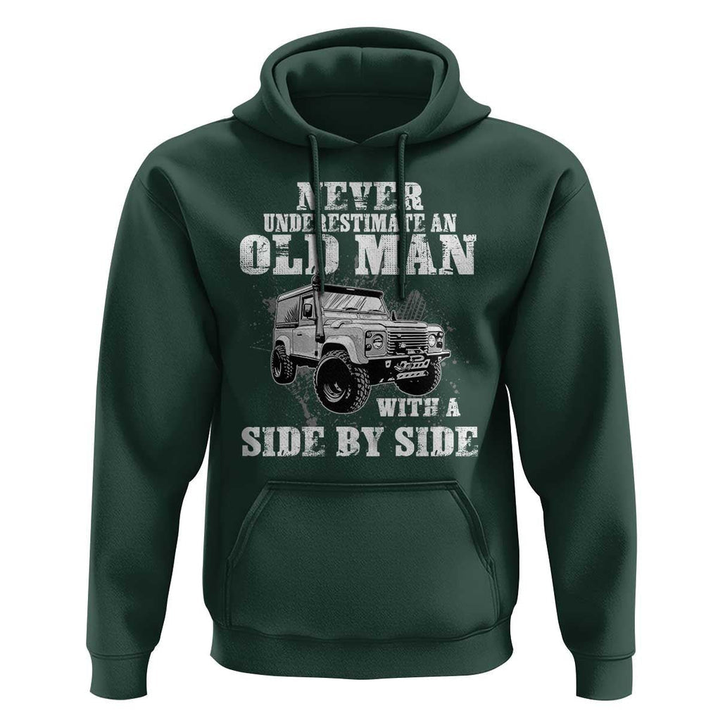 Classic Car Hoodie Never Underestimate An Old Man With A Side By Side Vintage Car TS11 Dark Forest Green Print Your Wear