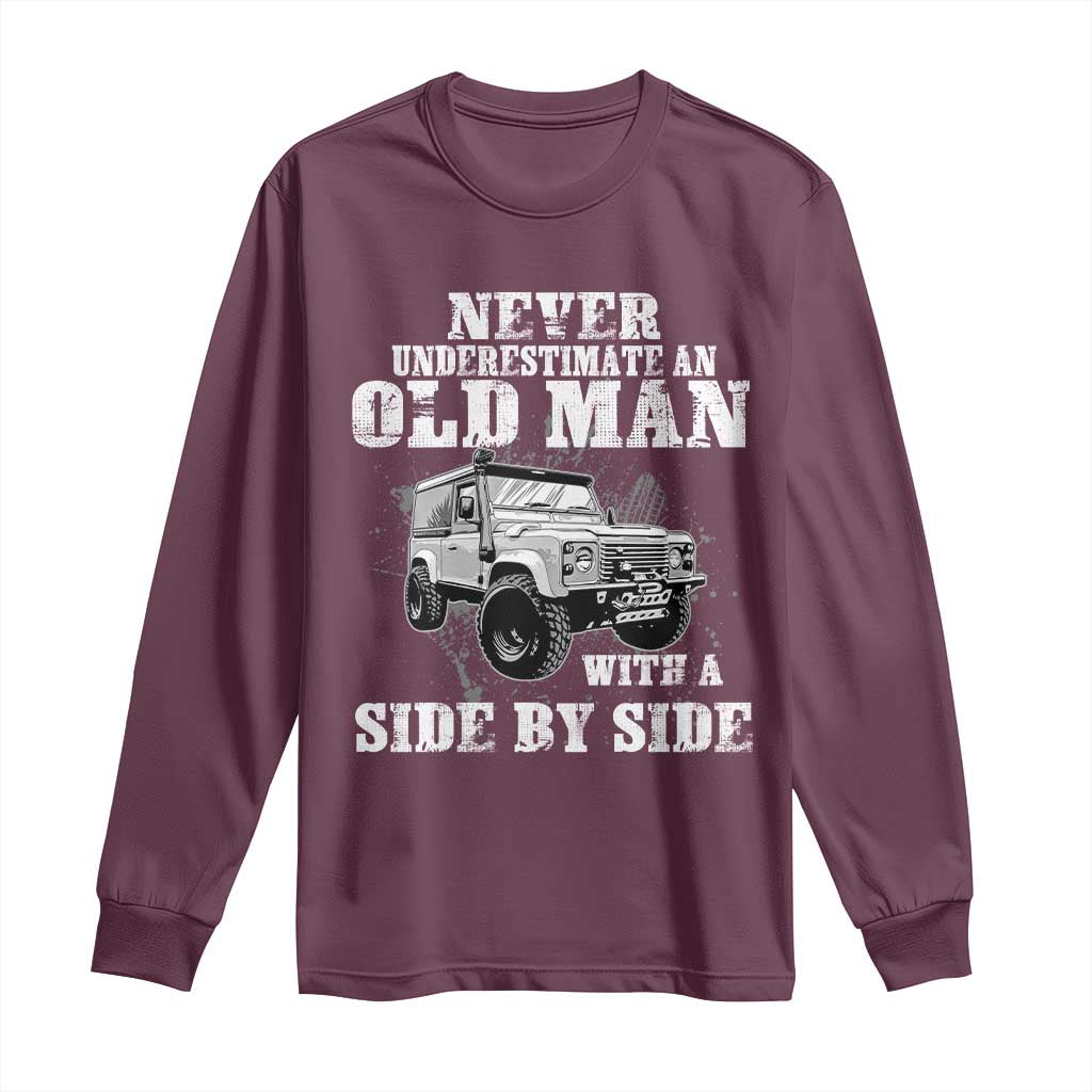 Classic Car Long Sleeve Shirt Never Underestimate An Old Man With A Side By Side Vintage Car TS11 Maroon Print Your Wear