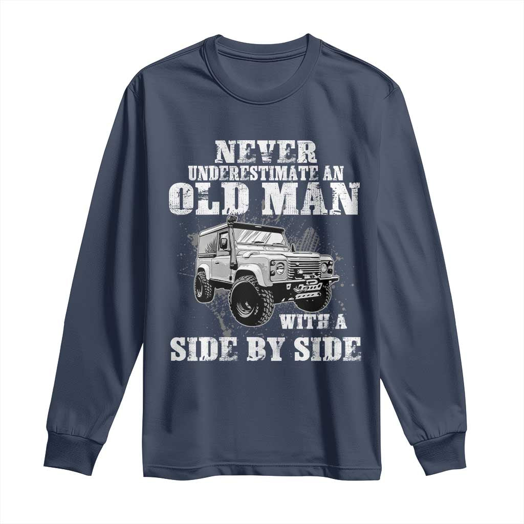 Classic Car Long Sleeve Shirt Never Underestimate An Old Man With A Side By Side Vintage Car TS11 Navy Print Your Wear