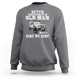 Classic Car Sweatshirt Never Underestimate An Old Man With A Side By Side Vintage Car TS11 Charcoal Print Your Wear