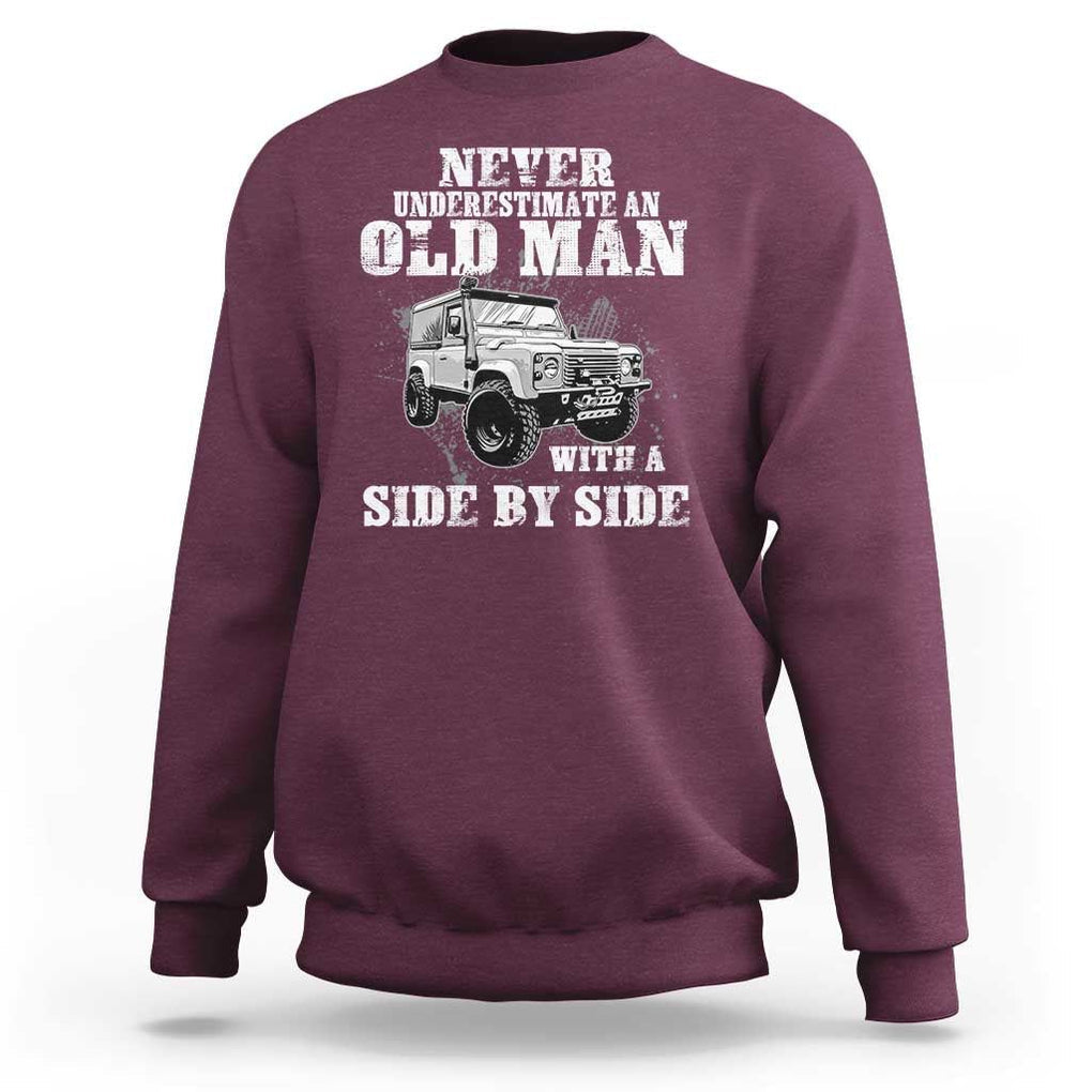 Classic Car Sweatshirt Never Underestimate An Old Man With A Side By Side Vintage Car TS11 Maroon Print Your Wear