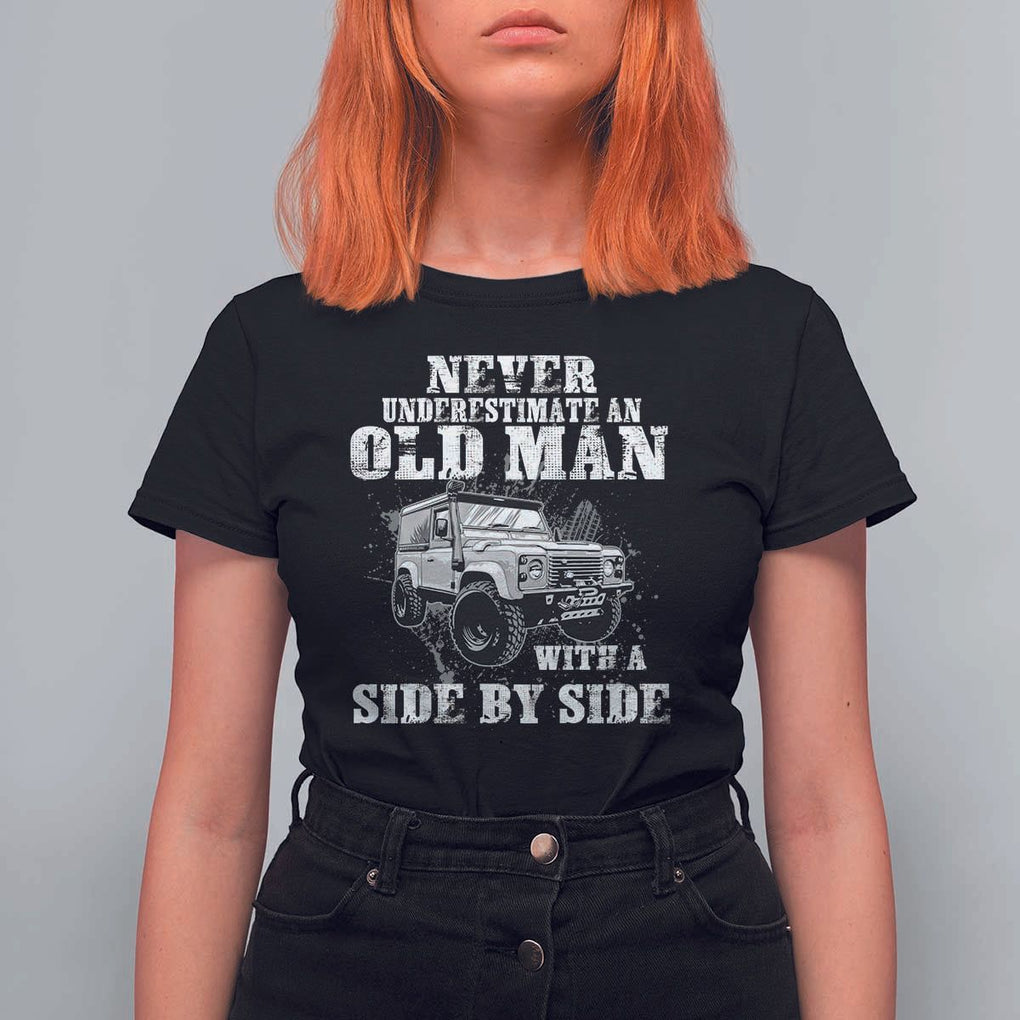 Classic Car T Shirt For Women Never Underestimate An Old Man With A Side By Side Vintage Car TS11 Black Print Your Wear