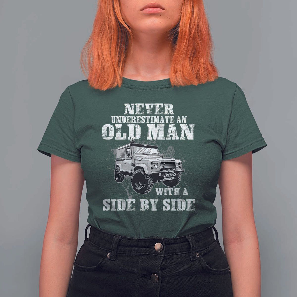 Classic Car T Shirt For Women Never Underestimate An Old Man With A Side By Side Vintage Car TS11 Dark Forest Green Print Your Wear