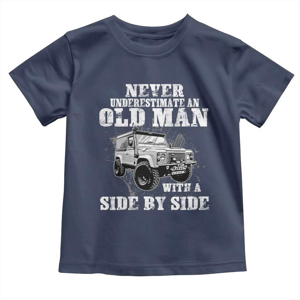 Classic Car Toddler T Shirt Never Underestimate An Old Man With A Side By Side Vintage Car TS11 Navy Print Your Wear