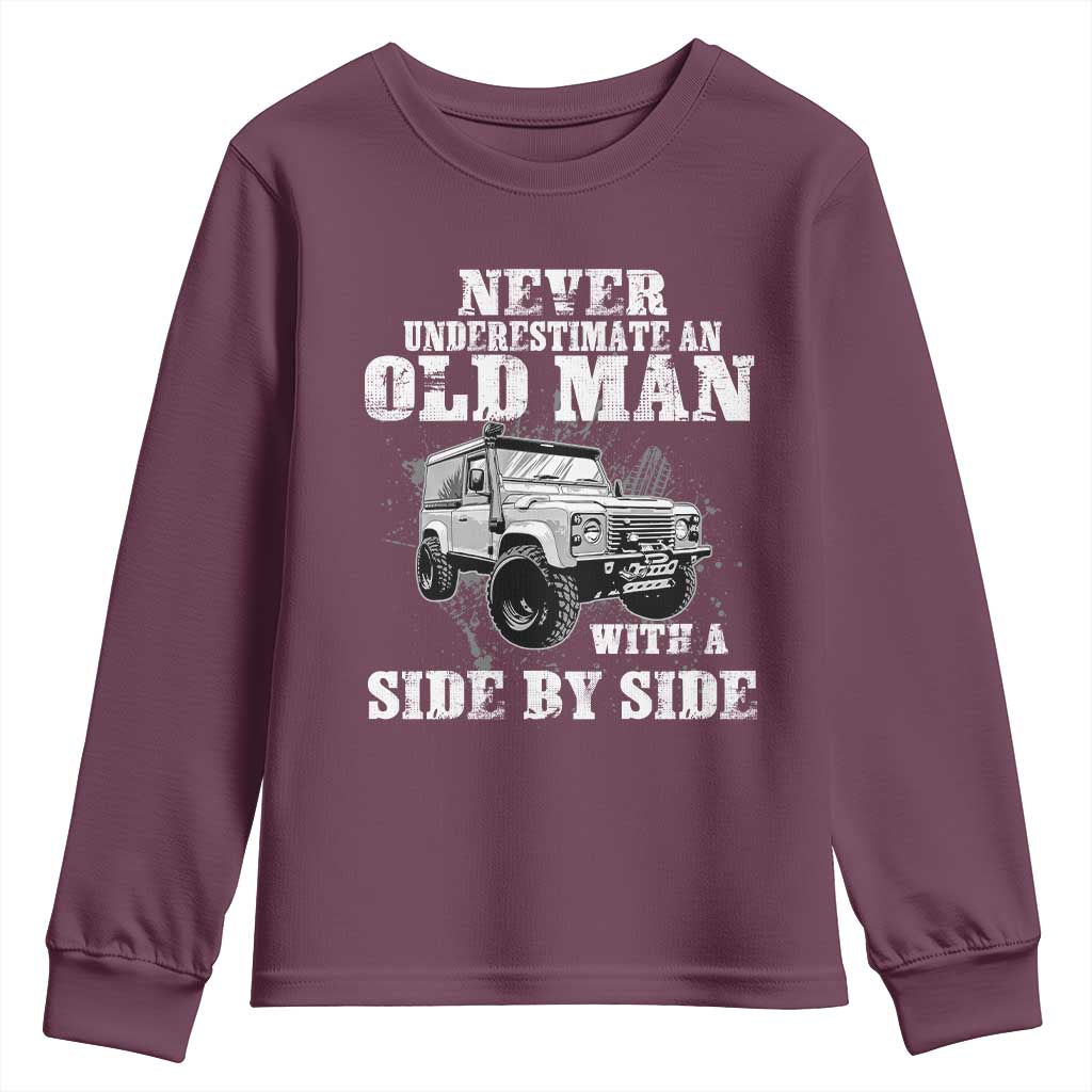 Classic Car Youth Sweatshirt Never Underestimate An Old Man With A Side By Side Vintage Car TS11 Maroon Print Your Wear
